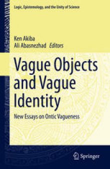 Vague Objects and Vague Identity: New Essays on Ontic Vagueness