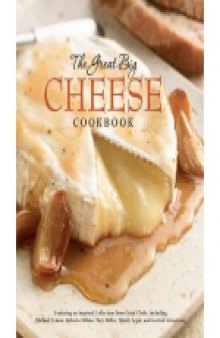 The Great Big Cheese Cookbook