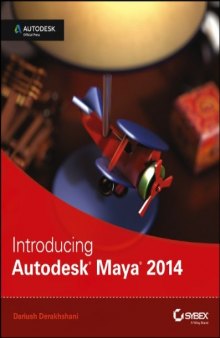 Introducing Autodesk Maya 2014: Autodesk Official Press