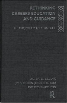 Rethinking Careers Education and Guidance: Theory, Policy and Practice