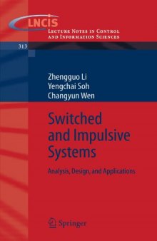 Switched and Impulsive Systems: Analysis, Design and Applications