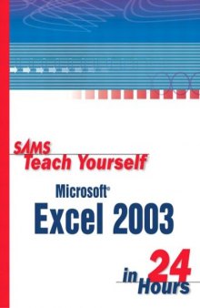 Sams Teach Yourself Microsoft Office Excel 2003 in 24 Hours