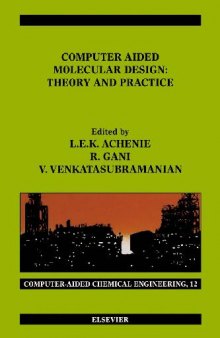 Computer Aided Molecular Design: Theory and Practice