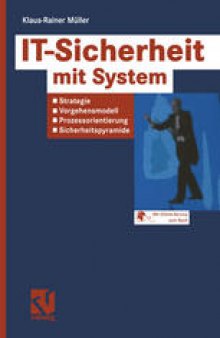 IT-Sicherheit mit System: Strategie — Vorgehensmodell — Prozessorientierung — Sicherheitspyramide