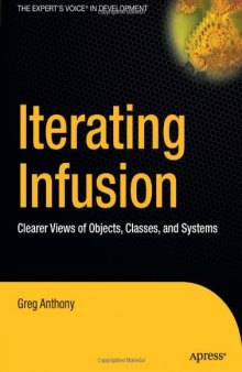 Iterating infusion: clearer views of objects, classes, and systems