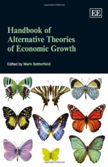 Handbook of Alternative Theories of Economic Growth 