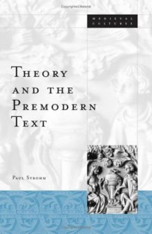 Theory and The Premodern Text (Medieval Cultures)