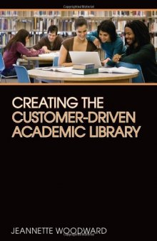 Creating the Customer-Driven Academic Library