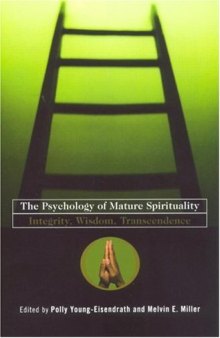 The Psychology of Mature Spirituality: Integrity, Wisdom, Transcendence