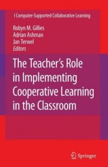 The Teacher's Role in Implementing Cooperative Learning in the Classroom (Computer-Supported Collaborative Learning Series)