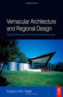 Vernacular Architecture and Regional Design Cultural Process and Environmental Response