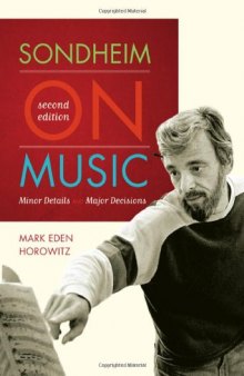 Sondheim on Music: Minor Details and Major Decisions