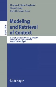 Modeling and Retrieval of Context: Second International Workshop, MRC 2005, Edinburgh, UK, July 31–August 1, 2005, Revised Selected Papers