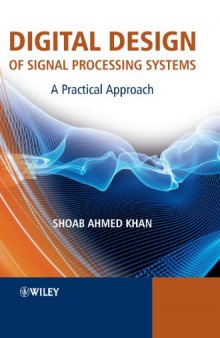 Digital Design of Signal Processing Systems: A Practical Approach