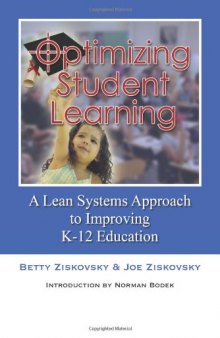 Optimizing student learning : a lean systems approach to improving K-12 education