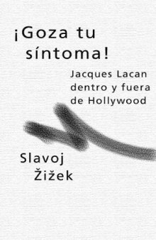 Goza Tu Sintoma - Lacan Dentro y Fuera de Hollywoo (Spanish Edition)
