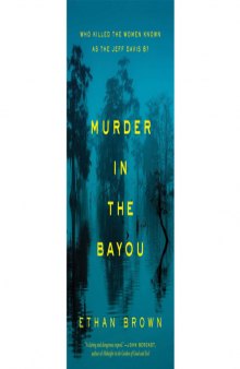 Murder in the Bayou: Who Killed the Women Known as the Jeff Davis 8?