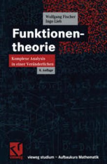 Funktionentheorie: Komplexe Analysis in einer Veränderlichen