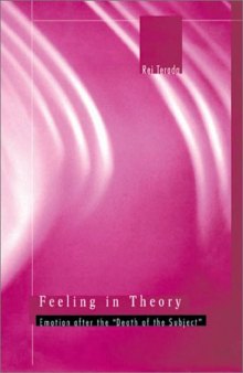 Feeling in Theory: Emotion after the ''Death of the Subject''