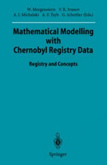 Mathematical Modelling with Chernobyl Registry Data: Registry and Concepts