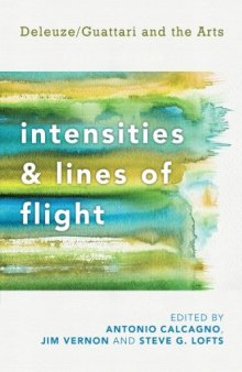 Intensities and Lines of Flight: Deleuze/Guattari and the Arts