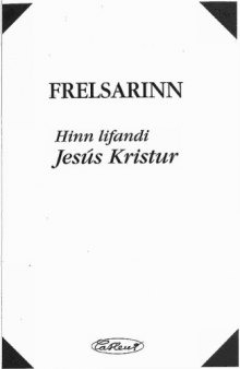 Frelsarinn - hinn lifandi Jesús Kristur