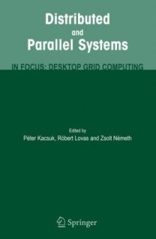 Distributed and parallel systems: in focus: desktop grid computing