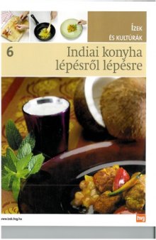 Indiai konyha lépésről lépésre. Ízek és kultúrák 6.