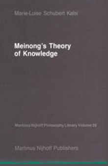 Meinong’s Theory of Knowledge