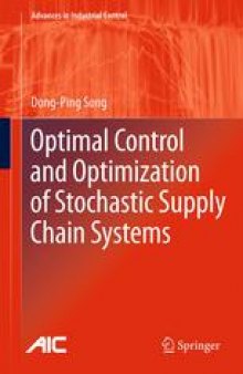 Optimal Control and Optimization of Stochastic Supply Chain Systems