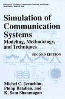 Simulation of Communication Systems: Modeling, Methodology, and Techniques