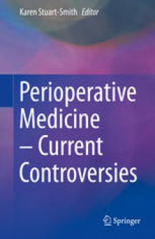 Perioperative Medicine – Current Controversies