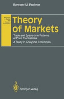 Theory of Markets: Trade and Space-time Patterns of Price Fluctuations A Study in Analytical Economics