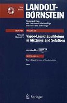 Vapor liquid equilibrium in mixtures and solutions. / Subvolume A1, Binary liquid systems of nonelectrolytes. Pt. 1