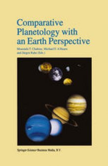 Comparative Planetology with an Earth Perspective: Proceedings of the First International Conference held in Pasadena, California, June 6–8, 1994