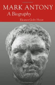 Mark Antony A Biography