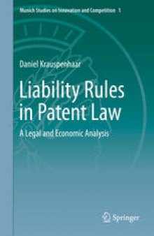 Liability Rules in Patent Law: A Legal and Economic Analysis