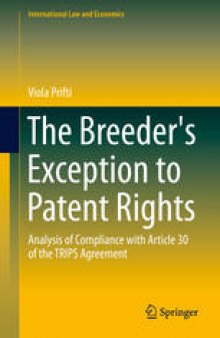 The Breeder's Exception to Patent Rights: Analysis of Compliance with Article 30 of the TRIPS Agreement
