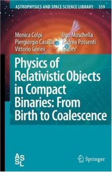 Physics of Relativistic Objects in Compact Binaries: from Birth to Coalescence (Astrophysics and Space Science Library, Volume 359)