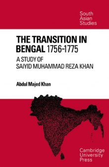 The Transition in Bengal, 1756-75: A Study of Saiyid Muhammad Reza Khan