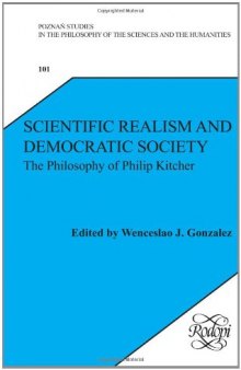 Scientific Realism and Democratic Society: The Philosophy of Philip Kitcher