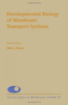 Developmental Biology of Membrane Transport Systems