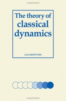 The Theory of Classical Dynamics