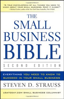 The Small Business Bible: Everything You Need to Know to Succeed in Your Small Business