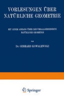 Vorlesungen über Natürliche Geometrie: Mit Einem Anhang über die Verallgemeinerte Natürliche Geometrie