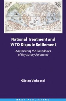 National Treatment and Wto Dispute Settlement: Adjudicating the Boundaries of Regulatory Autonomy