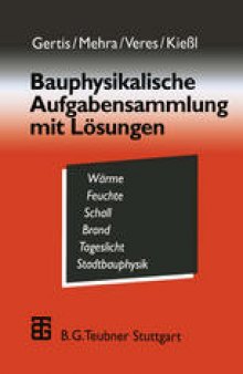 Bauphysikalische Aufgabensammlung mit Lösungen