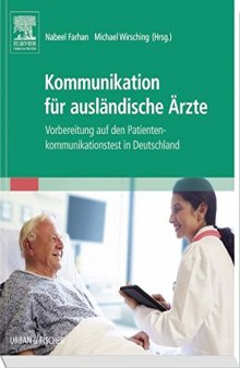 Kommunikation für ausländische Ärzte. Vorbereitung auf den Patientenkommunikationstest in Deutschland