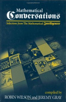 Mathematical conversations: selections from The mathematical intelligencer