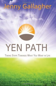 Yen Path: Taking Steps Towards What You Want in Life 